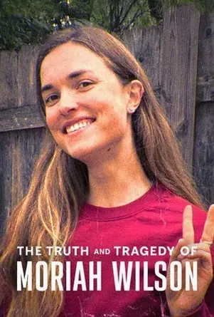 the-truth-and-tragedy-of-moriah-wilson-2026-วามจริงและโศกนาฏกรรมของโมไรอาห์-วิลสัน