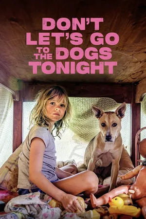 Don't Let's Go to the Dogs Tonight โลกวัยเยาว์ ใต้เงาไฟสงคราม 2025