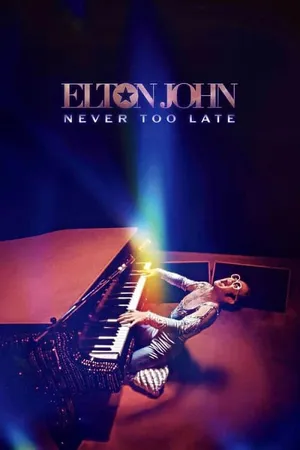 Elton John Never Too Late 2024