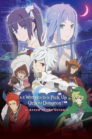 Is It Wrong to Try to Pick Up Girls in a Dungeon? Arrow of the Orion 2019