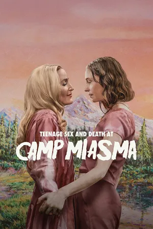 Teenage Sex and Death at Camp Miasma 2026