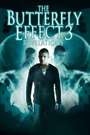 The Butterfly Effect 3 Revelations เปลี่ยนตาย ไม่ให้ตาย 3 2009